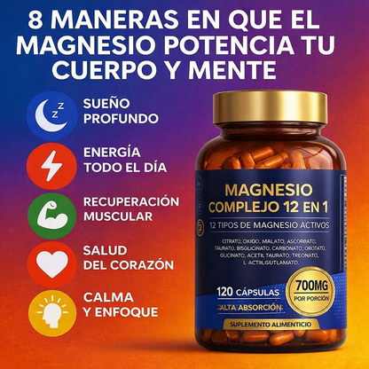 MAGNESIO 12 EN 1 DE ALTA ABSORCIÓN – ENERGÍA, SUEÑO Y RELAJACIÓN – 120 CÁPSULAS